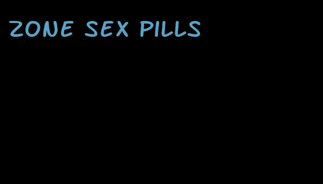 zone sex pills