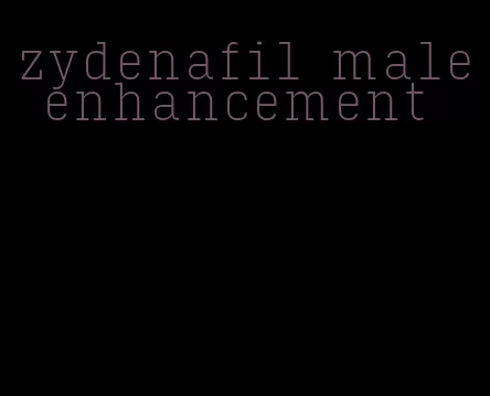 zydenafil male enhancement