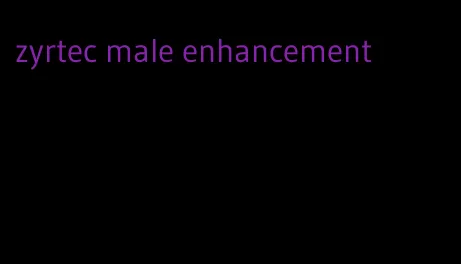 zyrtec male enhancement