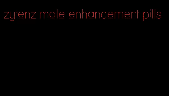 zytenz male enhancement pills